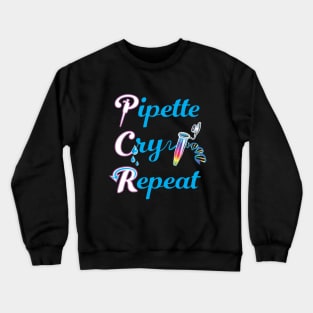 PCR Pipette Cry Repeat Funny Design for DNA Biotechnology Lab Techs and Scientists Crewneck Sweatshirt